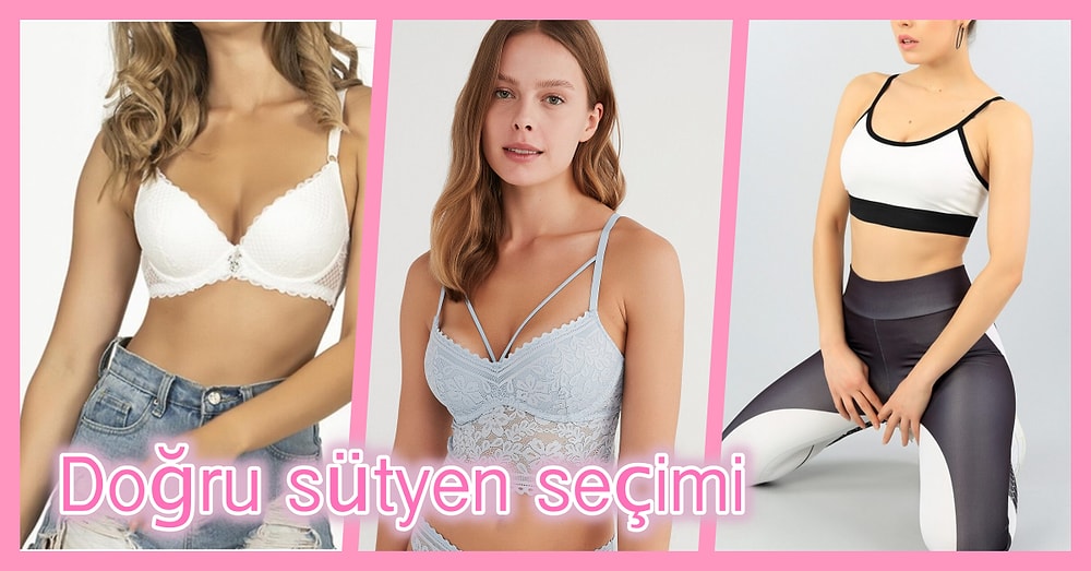 Hangi Sütyen Nasıl Kullanılmalı, Anlatıyoruz