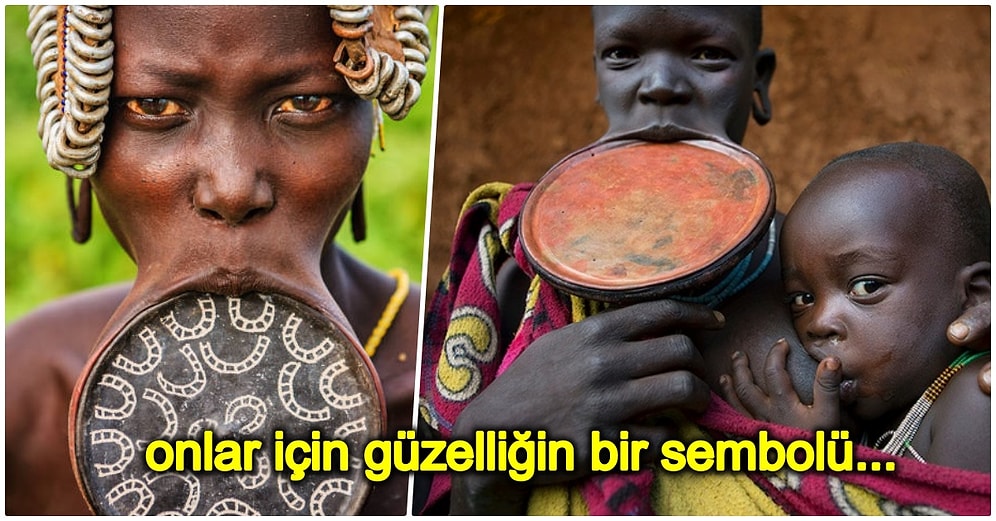 Bu Nasıl Güzellik Anlayışı? Etiyopya'da Kadınların Yüzlerini Bambaşka Bir Hale Getiren Dudak Plakası Kültürü