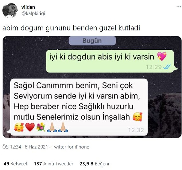 1. "Benim doğum günüm olduğu için seni kutluyorum."