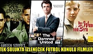 Futbolseverlerin Bir Solukta İzleyeceği En İyi 13 Film
