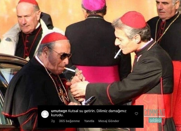 15. Hancı bana bi kutsal su, arkadaşa da şarap.