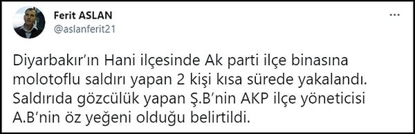Bölgede gazetecilik yapan Ferit Aslan, faillerden birinin AKP'li yöneticinin yeğeni olduğunu aktardı. 👇