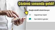 Android Cihazlarda 'Google Sürekli Duruyor Hatası'nın Çözümünü Açıklıyoruz!