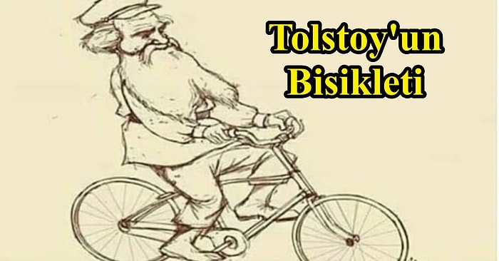 Öğrenmenin Yaşı Var mı? Tolstoy'un 67 Yaşında Bisiklet Sürmeyi Öğrenmesi