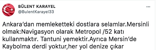 Tantuni Yemeden Duramıyorlar! Twitter'da Mersinlilik ve Mersinli Olmak Üzerine Atılmış 15 Eşsiz Tweet