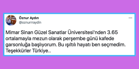 Mimar Sinan Üniversitesi'ni Dereceyle Bitirip Garsonluğa Başlayan Gencin İsyanı ve Bazı Örnekler