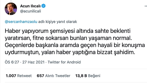 Bunun üzerine Acun Ilıcalı, Sercan Hamzaoğlu'nun paylaşımına yorum yaptı ve muhabiri yalan haber yapmakla suçladı.