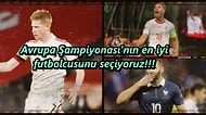 Avrupa Futbol Şampiyonası’nın En İyi Futbolcusunu Senin Oylarınla Belirliyoruz!