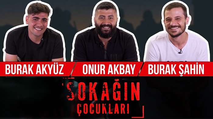 Sokağın Çocukları Sosyal Medyadan Gelen Soruları Cevaplıyor ! Onur Akbay, Burak Şahin ve Burak Akyüz