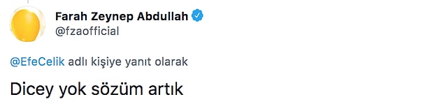 Tabii Farah Zeynep’de ‘Dicey yok sözüm artık’ diyerek hem şarkıya referans etmiş hem de olaya tepkisini vermiş.😅