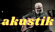 Huzuru Ararken Sakinleştiren ve İnsanları Uzaklara Götüren En Güzel 13 Akustik Şarkı