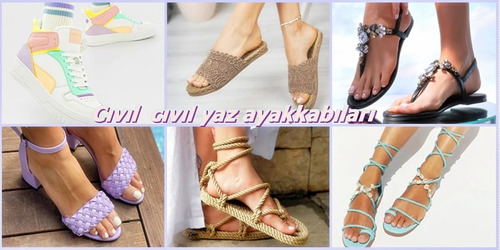 2021 Yazı Ayaklar Şenlendi! Bu Yaz Çok Satan Ayakkabı Modelleri
