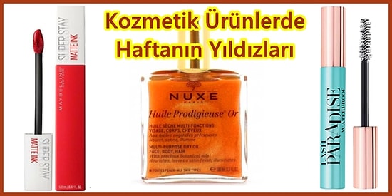 Bakımına Özen Gösterenlerin Tercihi Olan Haftanın En Çok Satan Kozmetik Ürünleri