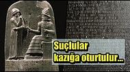 Dört Bin Yıl Önce Uygulanan Birbirinden İlginç 22 Hammurabi Kanunu