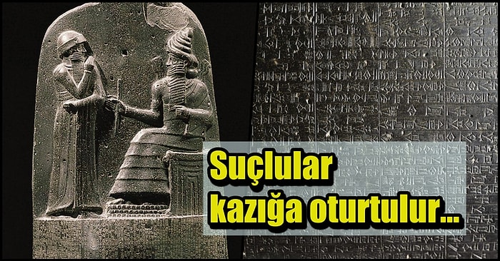 Dört Bin Yıl Önce Uygulanan Birbirinden İlginç 22 Hammurabi Kanunu