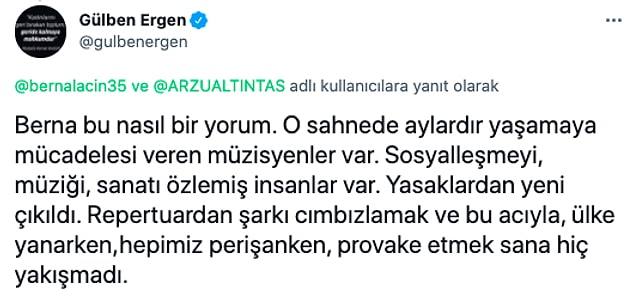 Ardından Gülben Ergen'den cevap gecikmiyor.