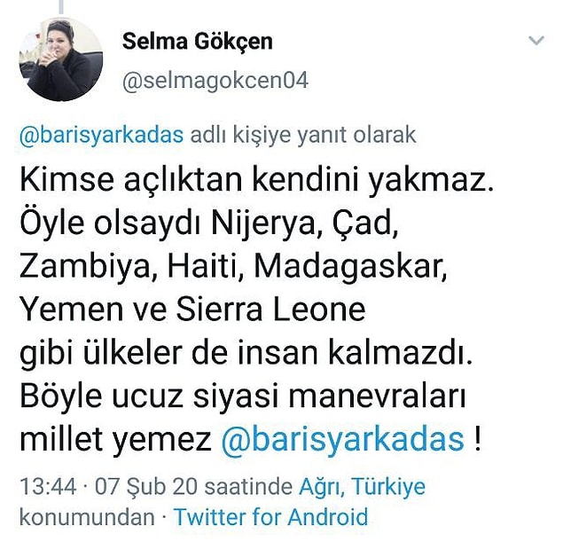 10. Hatay'da "çocuklarım aç" dedikten sonra kendini yakan vatandaş için AKP Ağrı İl Meclis Üyesi Selma Gökçen'in sildiği tweeti de böyle.