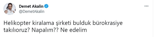 Bir ara helikopter kiralamaya da çalıştı...