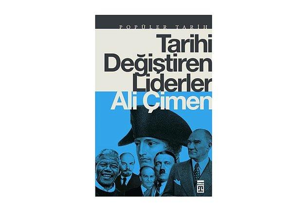 10. Tarihi Değiştiren Liderler - Ali Çimen