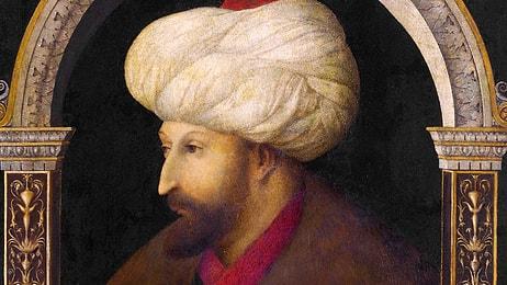 Fatih Sultan Mehmet'in Sözleri... Fatih Sultan Mehmet'in Unutulmaz Sözleri...