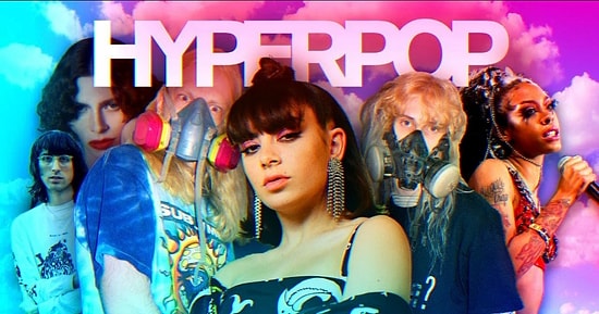 Trap Yerini Hyper Pop’a mı Bırakıyor? Hyper Pop Ne? Yenilir mi? İçilir mi?