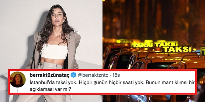 İstanbul'da Taksi Bulamadığı İçin İsyan Eden Berrak Tüzünataç'a Belediyeden Yanıt Gecikmedi