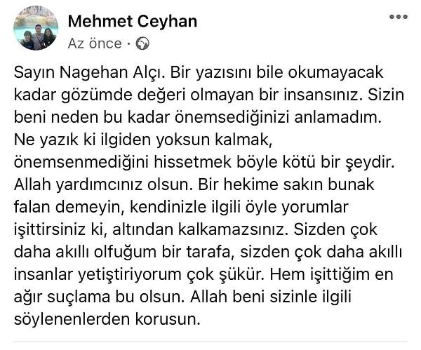 Prof. Dr. Mehmet Ceyhan ise son olarak sosyal medya hesaplarından Nagehan Alçı'ya şu sözlerle yanıt verdi: