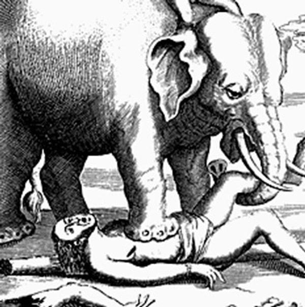 20. Eski Asya'da fil tarafından öldürülmek oldukça popüler bir infaz şekliydi.