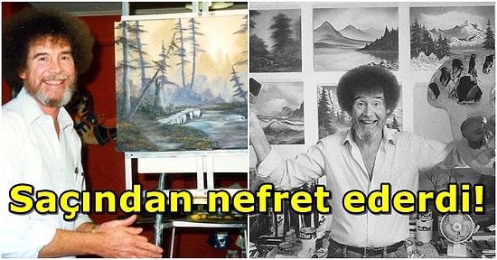 Küçük Mutlu Ağaçların Mucidi Bob Ross Hakkında Muhtemelen Daha Önce Duymadığınız Bilgiler