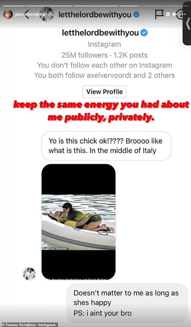 Fakat Younes Bendjima, Disick'ten kendisine gelen mesajlardan rahatsız oldu ve sosyal medya hesabından paylaştı.