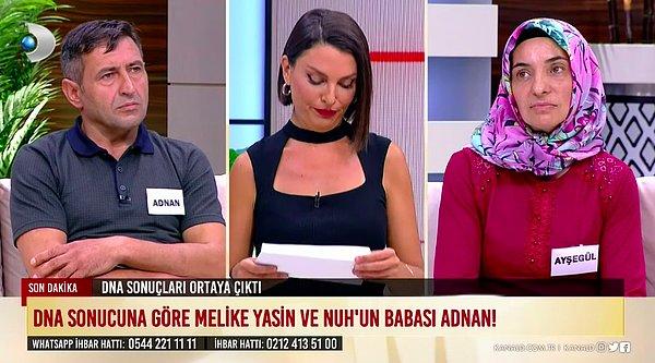 Bugün yayınlanan programda da sonunda DNA sonuçları açıklandı. Sonuçlara göre Melike, Nuh ve Yasin'in babası Adnan çıktı.