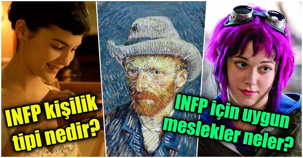 MBTI Testini Çözenler Buraya! INFP Kişilik Tipiyle İlgili Merak Ettiğiniz Bütün Soruları Yanıtlıyoruz