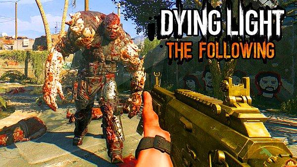7. Dying Light: The Following
