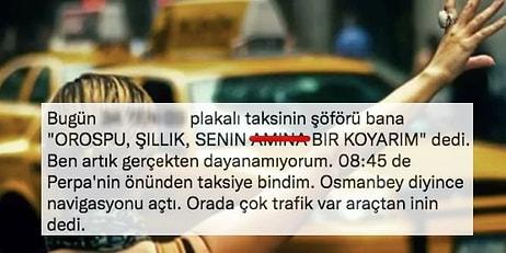 Taksici Terörü: İstanbul'da Taksiye Binen Bir Kadının Yaşadığı İğrenç Olaya Çok Sinirleneceksiniz