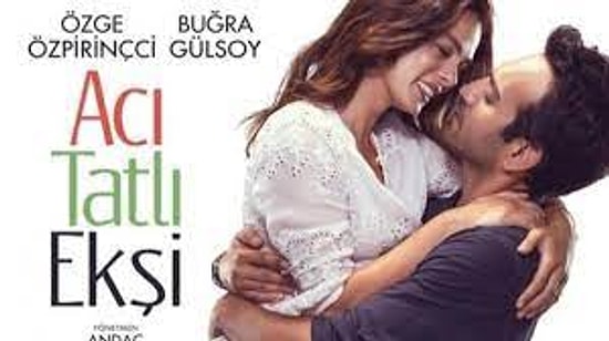 Acı Tatlı Ekşi Konusu Nedir? Acı Tatlı Ekşi Filmi Oyuncuları Kimlerdir?