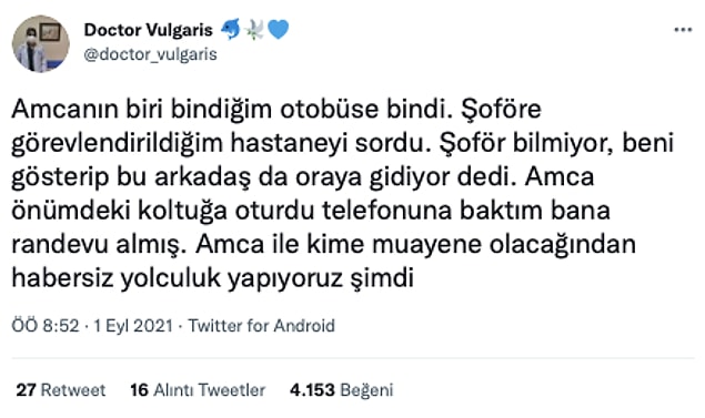 7. "Bu doktorlar da şimdi yeğenim..." diye cümleye giriş yapmamıştır umarım. :)