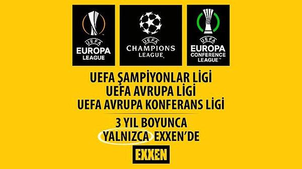UEFA Şampiyonlar Ligi, UEFA Avrupa Ligi ve UEFA Avrupa Konferans Ligi'nin 3 sezon boyunca Türkiye'deki yayıncısı EXXEN oldu biliyorsunuz.