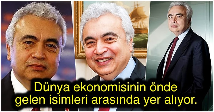 'Time' Dergisi 'En Etkileyici 100 İsim' Sıralamasında Göğsümüzü Kabartan Türk İsim Fatih Birol Kimdir?