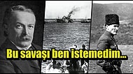 Atatürk'ün Kararlılığı Sonucu İngiltere Başbakanını İstifa Ettiren Olay: Çanakkale Krizi