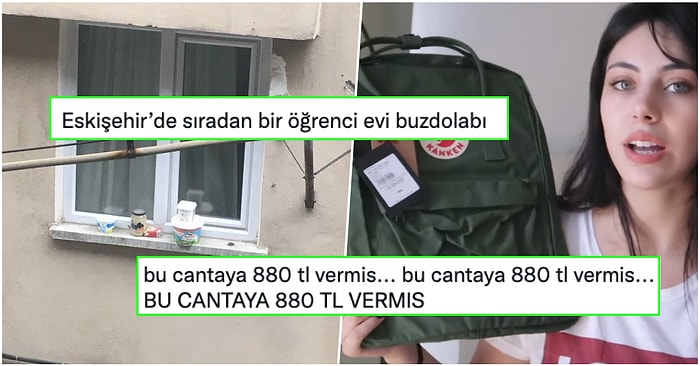 880 Liralık Sırt Çantasından Eskişehir'deki Öğrenci Buzdolabına Twitter'da Son 24 Saatin Viral Olan Tweetleri