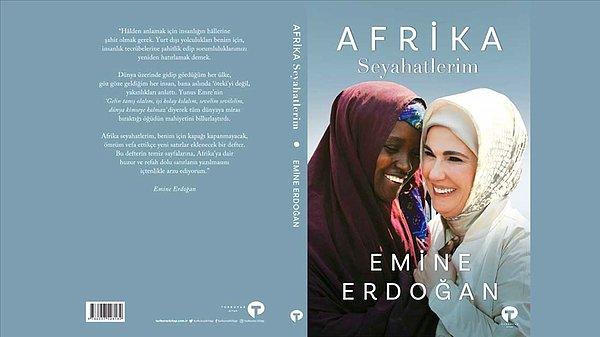 Ekim ayında piyasaya çıkacak Afrika Seyahatlerim isimli kitapta Emine Erdoğan'ın Afrika'ya gerçekleştirdiği seyahatlerdeki izlenim ve hatıraların yer alacağı belirtiliyor.