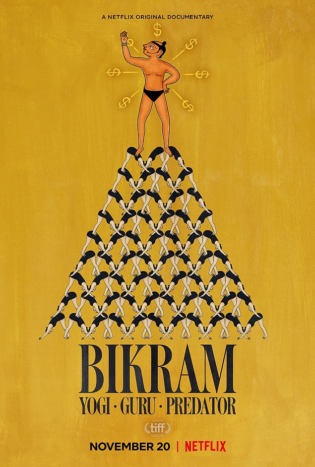 13. Bikram: Yogi, Guru, Predator - IMDb: 6.7
