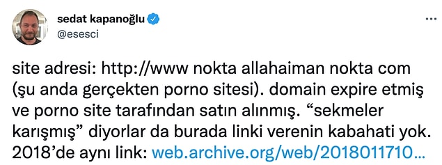 Sedat Kapanoğlu ise işin aslını araştırdı ve linki verilen sitenin süresinin dolduğunu boşta kalan adrese de porno sitesinin geldiğini öne sürdü.