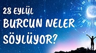 Günlük Burç Yorumuna Göre 28 Eylül Salı Günün Nasıl Geçecek?