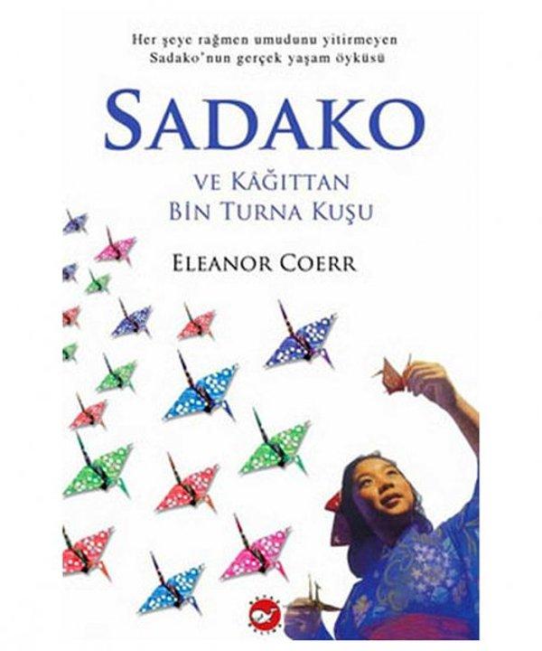 10. Sadako ve Kağıttan Bin Turna Kuşu