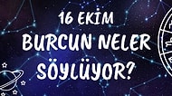 Günlük Burç Yorumuna Göre 16 Ekim Cumartesi Günün Nasıl Geçecek?