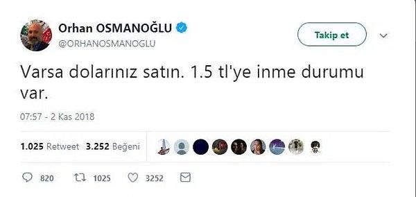 Her rekorda da şehzade olduğunu iddia eden Orhan Osmanoğlu'nun doların 1.5 TL'ye düşme ihtimali olduğunu öne sürdüğü paylaşım adeta hortluyor.