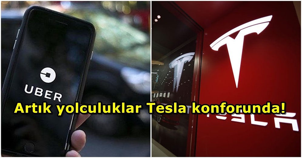 Dur Durak Bilmiyor! Uber, 50 Bin Tesla Siparişi Verecek