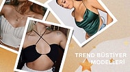 Her Kombininizi Trend Hale Dönüştürecek 21 Büstiyer Modeli
