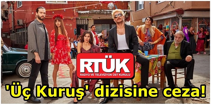 Show TV'nin Sevilen Dizisi 'Üç Kuruş'a RTÜK'ten Ceza!